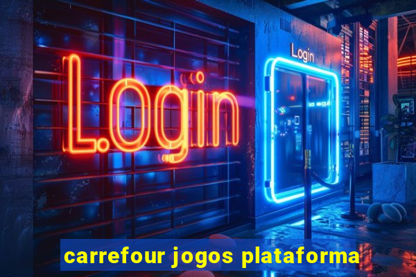 carrefour jogos plataforma